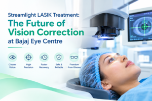 Streamlight LASIK Treatment: The Future of Vision Correction at Bajaj Eye Centre